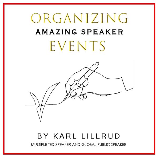 Organizing Amazing Speaker Events, Karl Lillrud