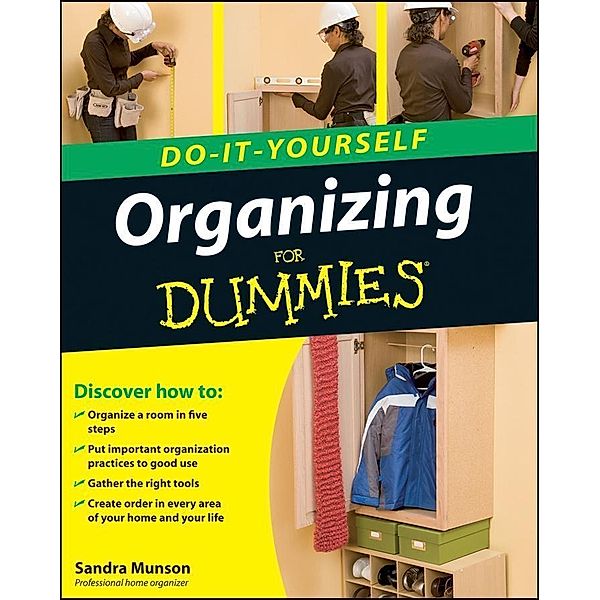 Organizing Do-It-Yourself For Dummies, Sandra Munson