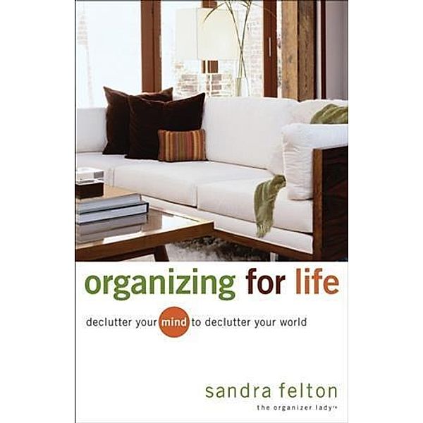 Organizing for Life, Sandra Felton