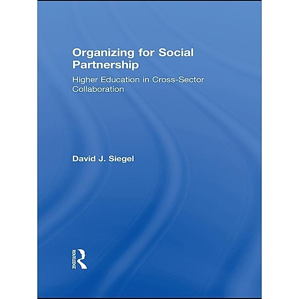 Organizing for Social Partnership, David J. Siegel
