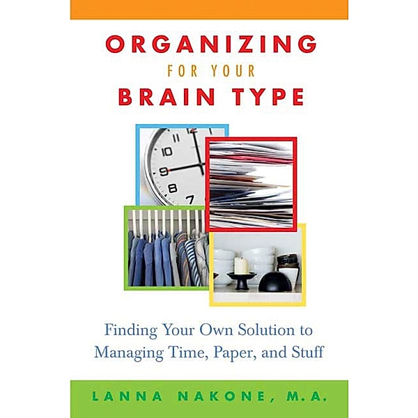 Organizing for Your Brain Type, Lanna Nakone