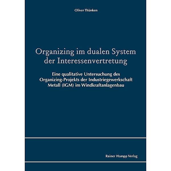 Organizing im dualen System der Interessenvertretung, Oliver Thünken