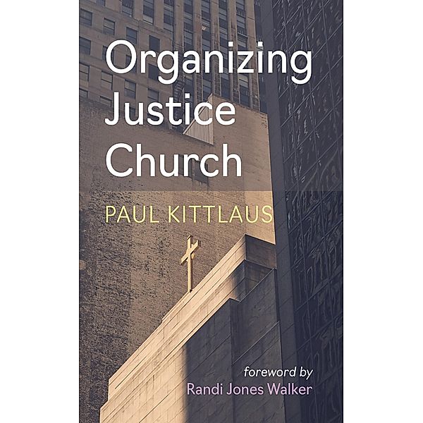 Organizing Justice Church, Paul Kittlaus