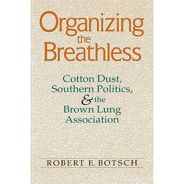 Organizing the Breathless, Robert E. Botsch