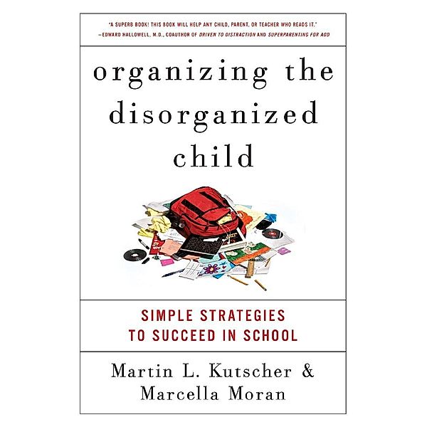 Organizing the Disorganized Child, Martin L. Kutscher, Marcella Moran