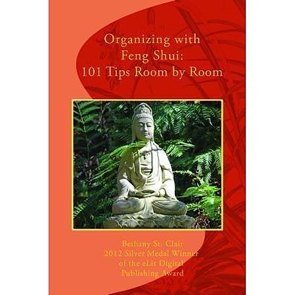 Organizing with Feng Shui / St. Clair Organize & Design, Bethany St. Clair