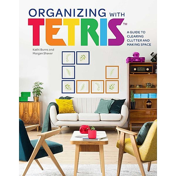 Organizing with Tetris, Kathi Burns, Morgan Shaver