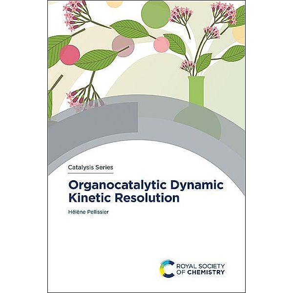 Organocatalytic Dynamic Kinetic Resolution / ISSN, Hélène Pellissier