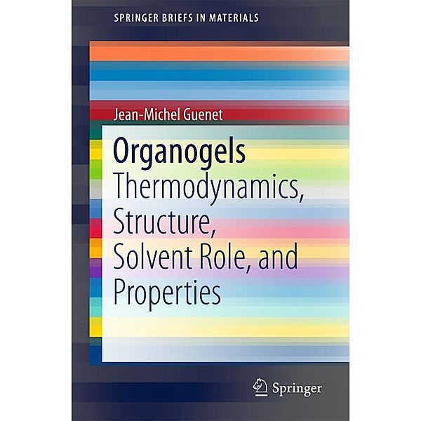 Organogels / SpringerBriefs in Materials, Jean-Michel Guenet