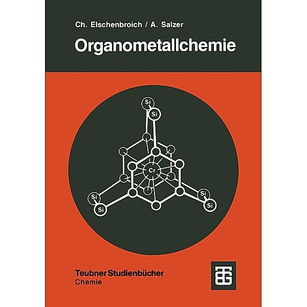 Organometallchemie / Teubner Studienbücher Chemie, Christoph Elschenbroich, Albrecht Salzer