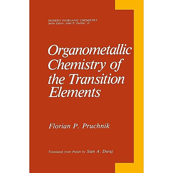 Organometallic Chemistry of the Transition Elements / Modern Inorganic Chemistry, Florian P. Pruchnik