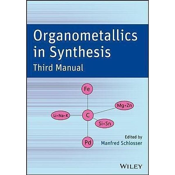 Organometallics in Synthesis, Manfred Schlosser