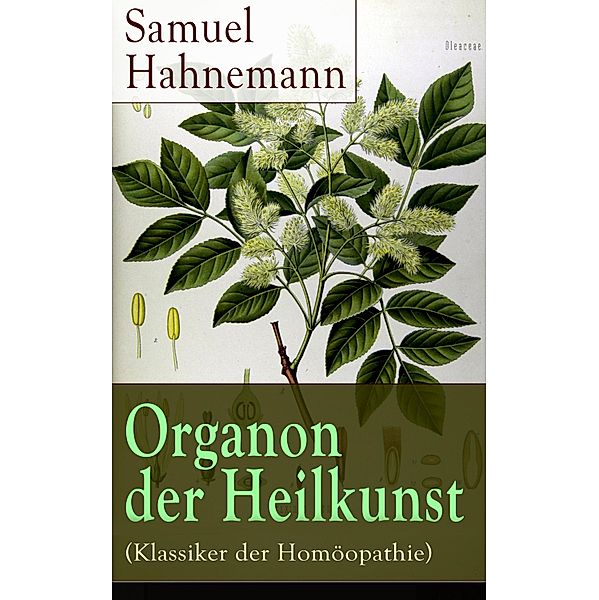 Organon der Heilkunst (Klassiker der Homöopathie), Samuel Hahnemann