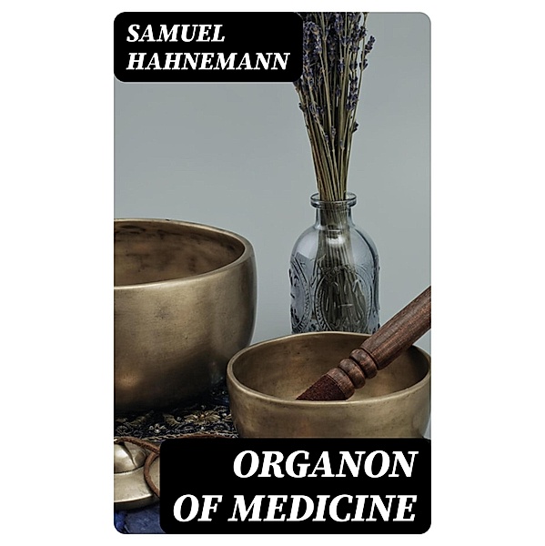 Organon of Medicine, Samuel Hahnemann