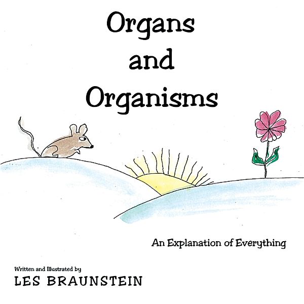 Organs and Organisms, Les Braunstein