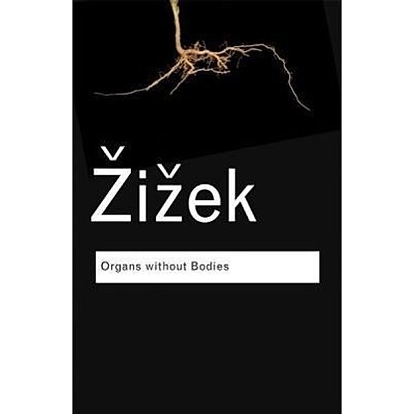 Organs without Bodies, Slavoj Zizek