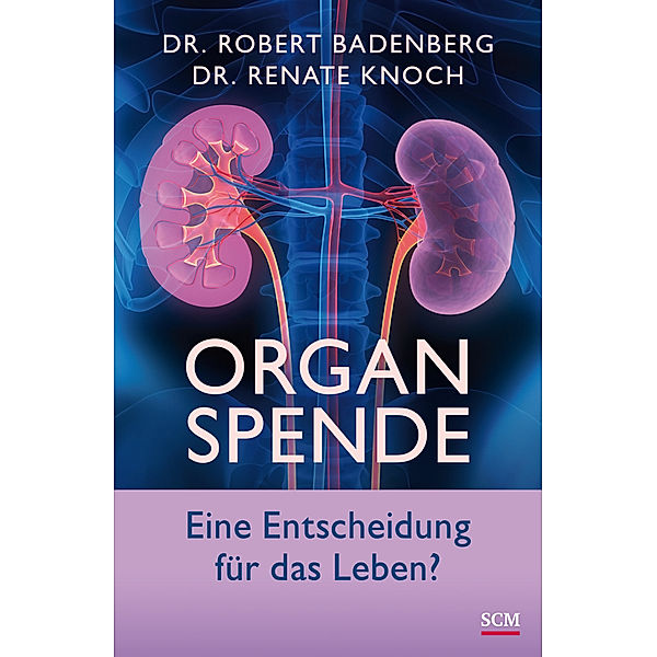 Organspende, Robert Badenberg, Renate Knoch