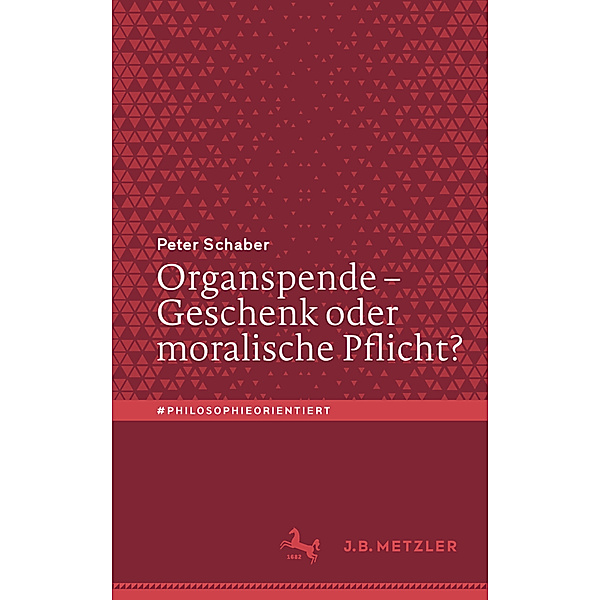 Organspende - Geschenk oder moralische Pflicht?, Peter Schaber