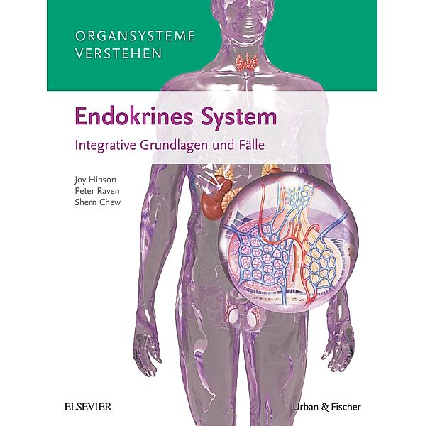 Organsysteme verstehen: Endokrines System / Organsysteme (Urban und Fischer), Joy Hinson, Peter Raven, Shern Chew