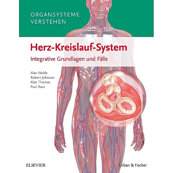 Organsysteme verstehen - Herz-Kreislauf-System / Organsysteme (Urban und Fischer), Alan Noble, Robert Johnson, Alan Thomas, Paul Bass