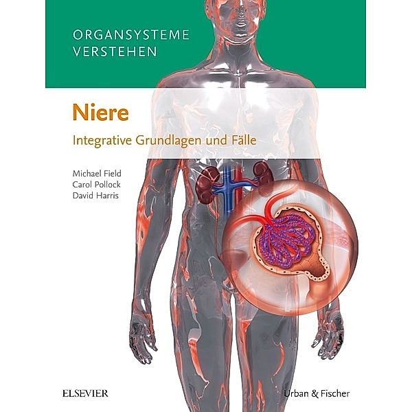 Organsysteme verstehen - Niere, Michael Field, Carol Pollock, David Harris