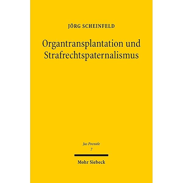 Organtransplantation und Strafrechtspaternalismus, Jörg Scheinfeld