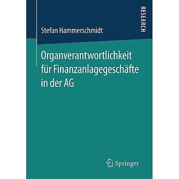 Organverantwortlichkeit für Finanzanlagegeschäfte in der AG, Stefan Hammerschmidt