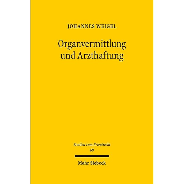 Organvermittlung und Arzthaftung, Johannes Weigel