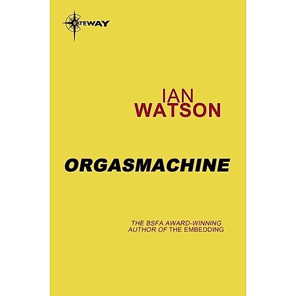 Orgasmachine, Ian Watson