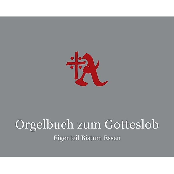 Orgelbuch zum Gotteslob - Eigenteil Bistum Essen