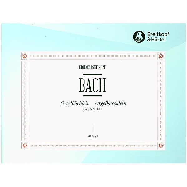 Orgelbüchlein BWV 599-644, Orgel, Johann Sebastian Bach