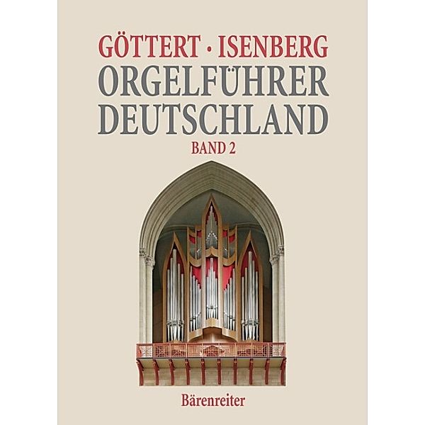 Orgelführer Deutschland, Band II.Bd.2, Karl H Göttert, Eckhard Isenberg