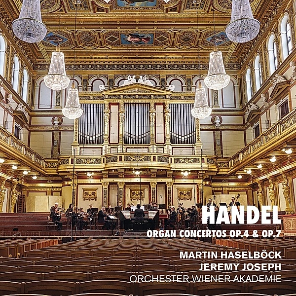Orgelkonzerte Opp.4 & 7, Haselböck, Jones, Orchester Wieder Akademie
