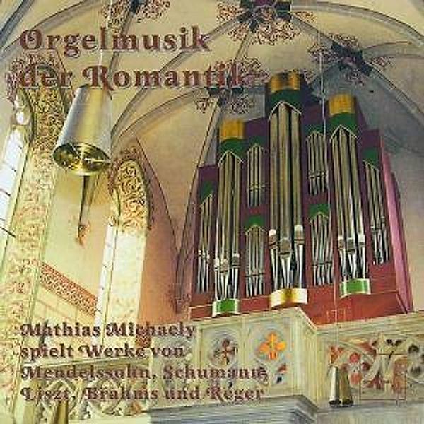 Orgelmusik Der Romantik, Mathias Michaely