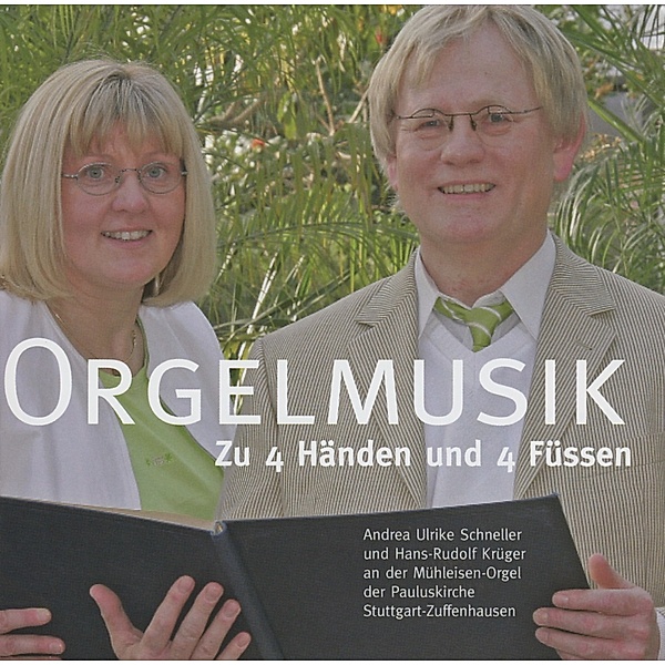 Orgelmusik Zu 4 Händen Und 4 F, Andrea-Ulrike Schneller, Hans-Rudolf Krüger