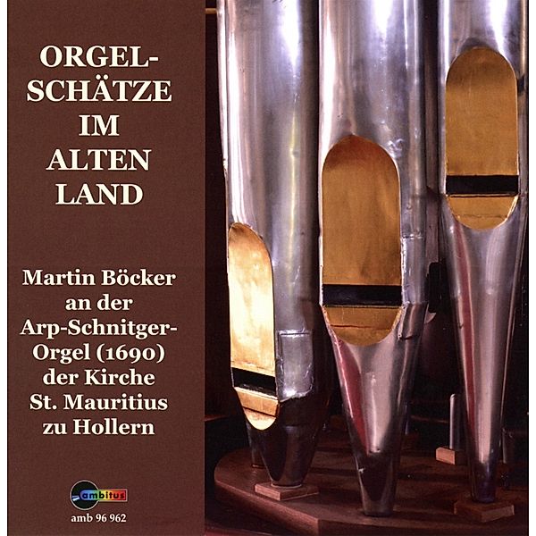 Orgelschätze Im Alten Land: Schnitger-Orgel (1690), Martin Böcker