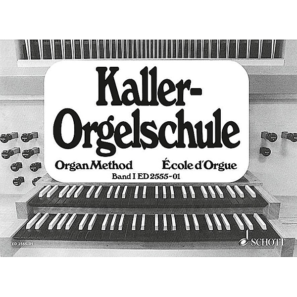 Orgelschule.Bd.1, Ernst Kaller
