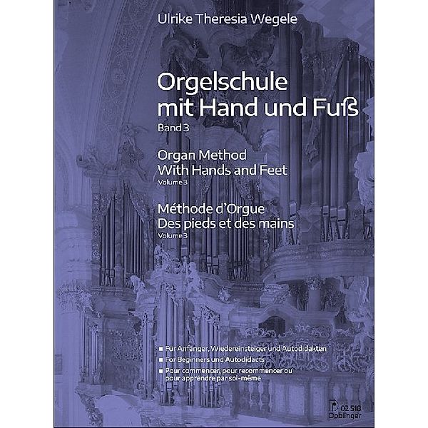 Orgelschule mit Hand und Fuss Band 3, 3 Teile, Ulrike Theresia Wegele