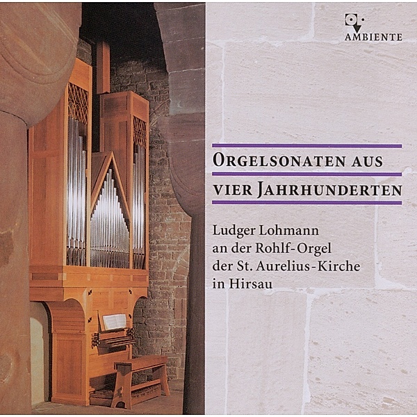 Orgelsonaten Aus Vier Jahrhund, Ludger Lohmann