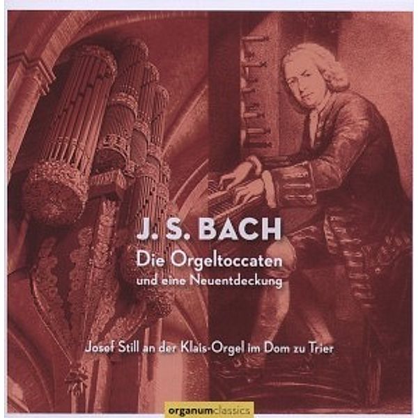 Orgeltoccaten & 1 Neuentdeckung, Josef Still