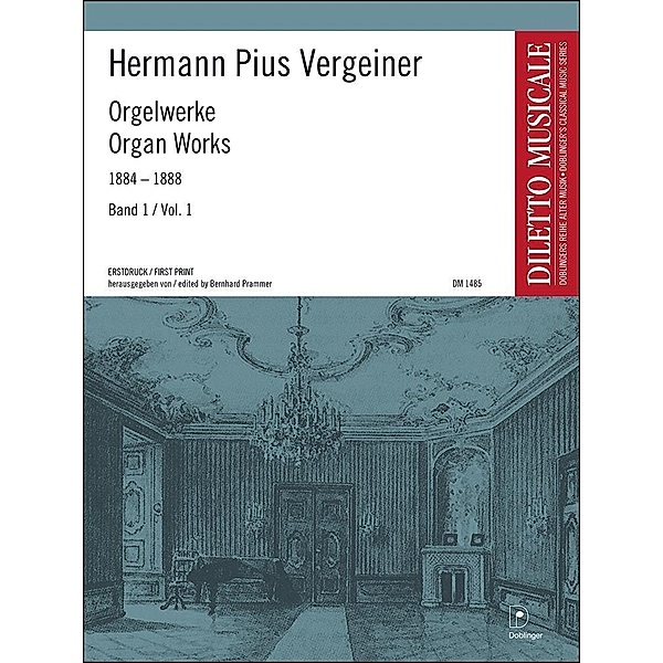 Orgelwerke 1884 - 1888, Hermann Pius Vergeiner