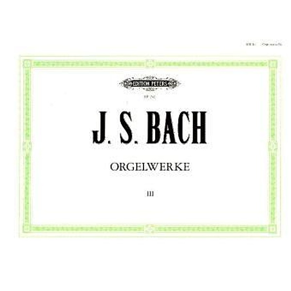 Orgelwerke - Band 3, Johann Sebastian Bach
