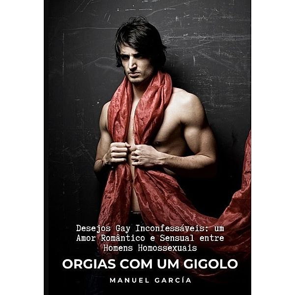 Orgias com um Gigolo, Manuel García