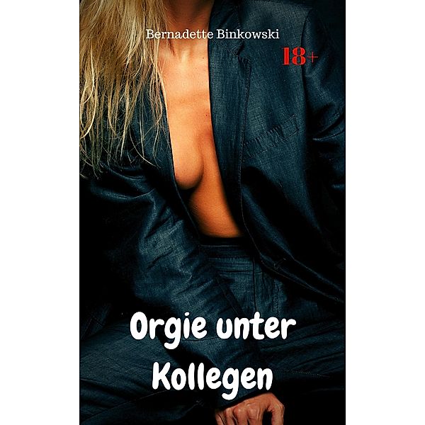 Orgie unter Kollegen, Bernadette Binkowski