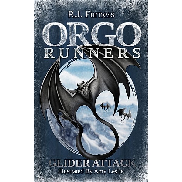 Orgo Runners: Glider Attack (Orgo Runners: Book 2), R. J. Furness