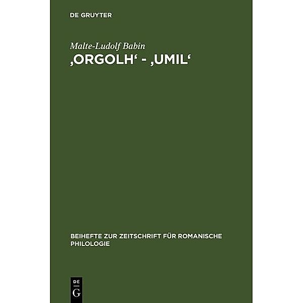 'orgolh' - 'umil' / Beihefte zur Zeitschrift für romanische Philologie Bd.251, Malte-Ludolf Babin