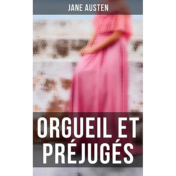 Orgueil et Préjugés, Jane Austen