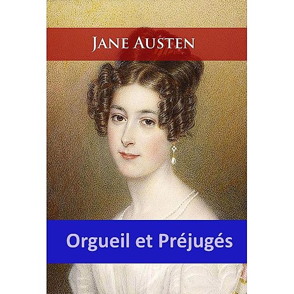 Orgueil et Préjugés, Jane Austen