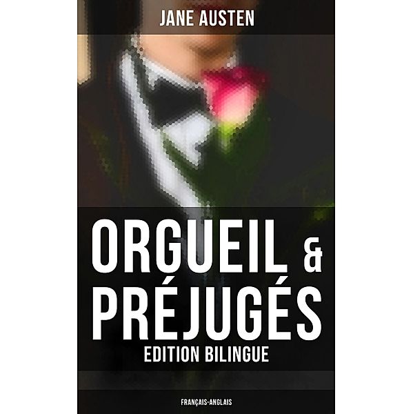 Orgueil & Préjugés (Edition bilingue: français-anglais), Jane Austen