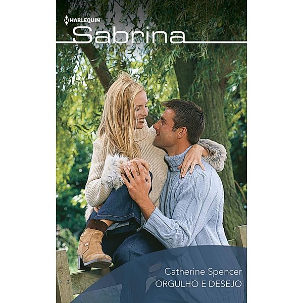 Orgulho e desejo / SABRINA Bd.620, Catherine Spencer